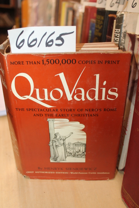 Sienkiewicz, Henry: Quo Vadis: The Spectacular Story of Nero's Rome and The E...