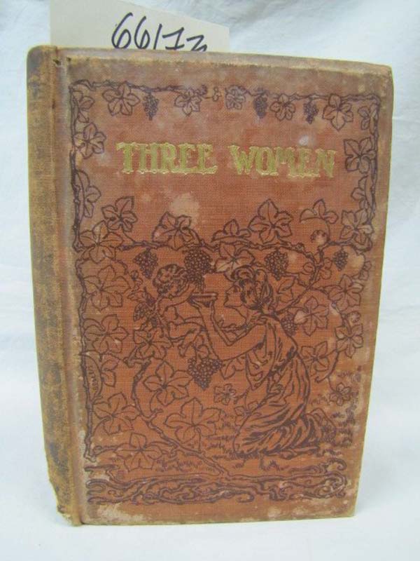 Wilcox, Ella Wheeler: Three Woman
