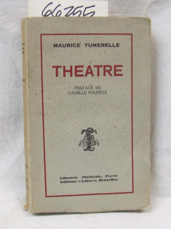 Tumerelle, Maurice: Theatre (Preface De Camille Poupeye) Compagne De Mes Jours