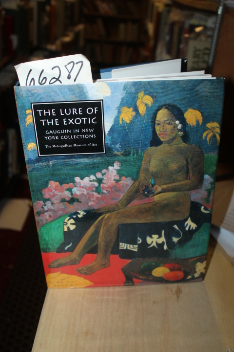Ives, Colta , Susan Alyson Stein, Ch...: Lure of the Exotic Gauguin in New Yo...