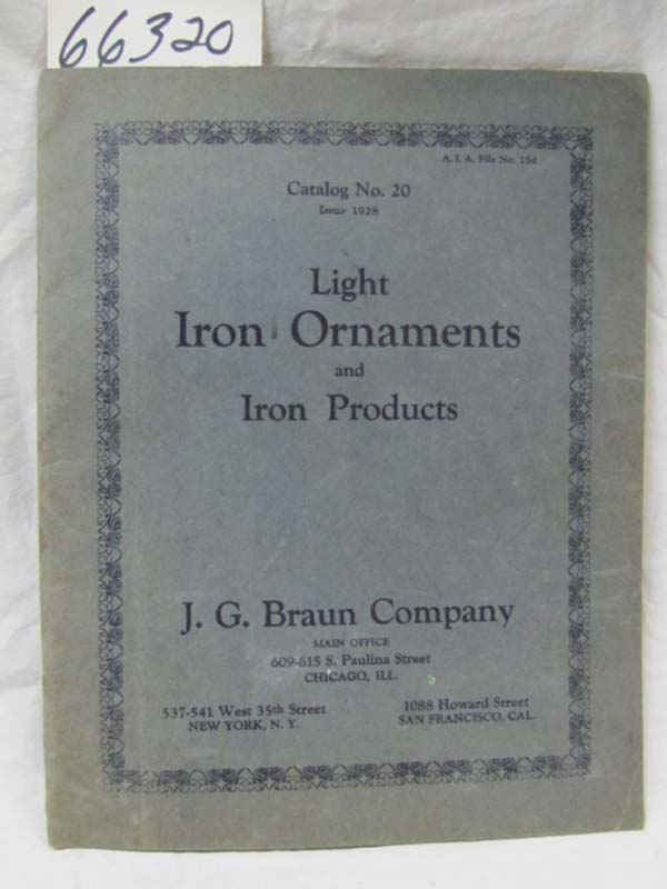 J. G. BRAUN CO: Light Iron Ornaments and Iron Products Catalog No. 20 Issue 1...