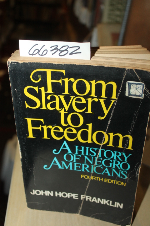 Frankling, John Hope: From Slavery to Freedom: A history of Negro Americans