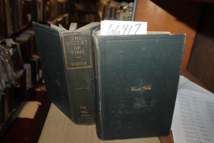Winter, William: Wallet of Time containing personal, Biographical and Critica...