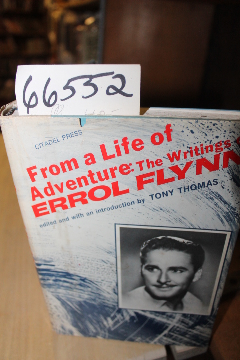 Thomas, Tony: From a Life of Adventure: The Writings of Errol Flynn