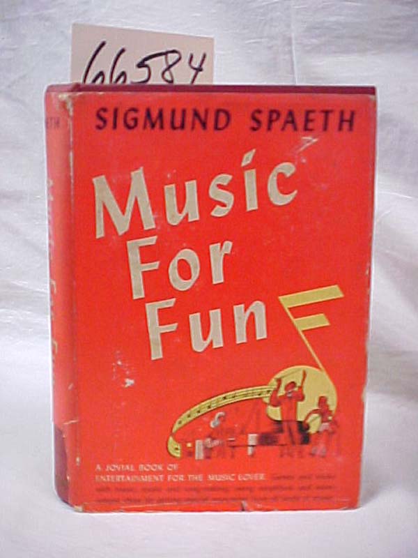 Spaeth, Sigmund: Music for Fun
