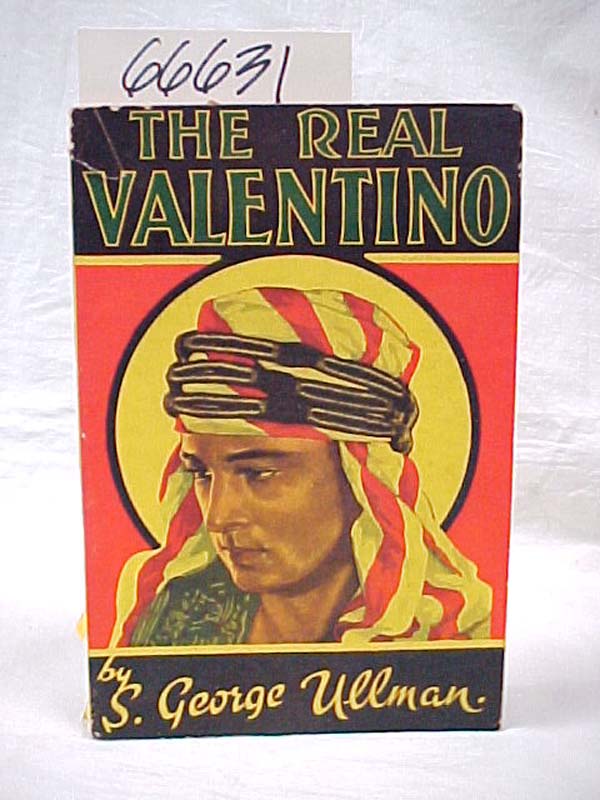 Ullman, S. George: The Real Valentino illustrated
