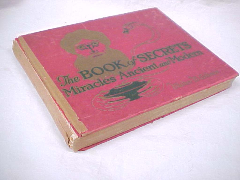 Gibson, Walter B.: The Book of Secrets. Miracles Ancient and Modern illustrated