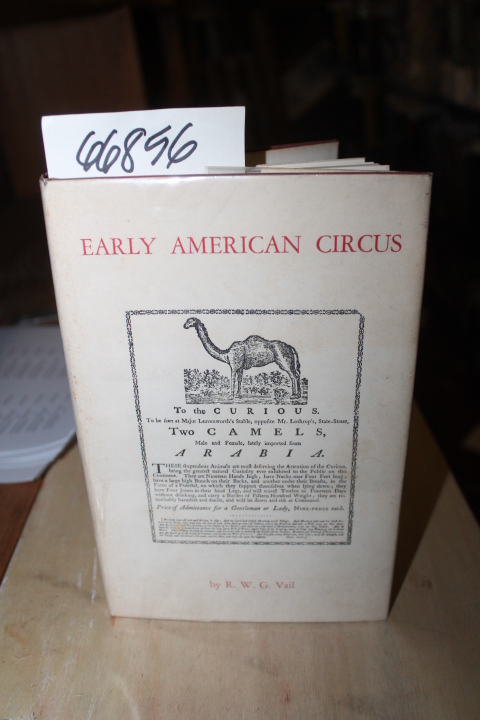 Vail, R.W. G.: Early American Circus Random notes on the History of the Early...