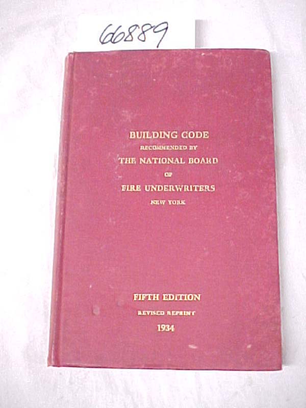 National Board of Fire Underwriters: Building Code Recommened by the National...