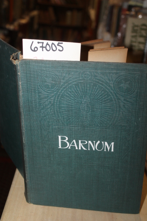 Benton, Joel: A Unique Story Of A Marvellous Career. Life of Hon. Phineas T. ...