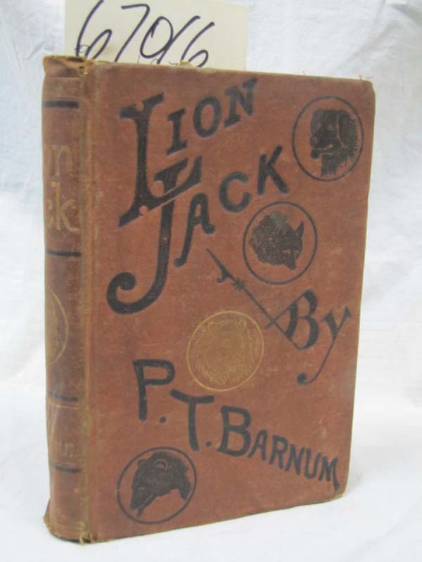 Barnum, P. T.: Lion Jack a Story of Perilous Adventures Among Wild Men and th...