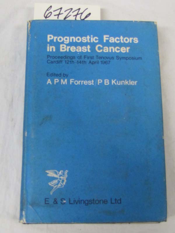 Kunkler, APM Forrest: Prognostic Factors in Breast Cancer