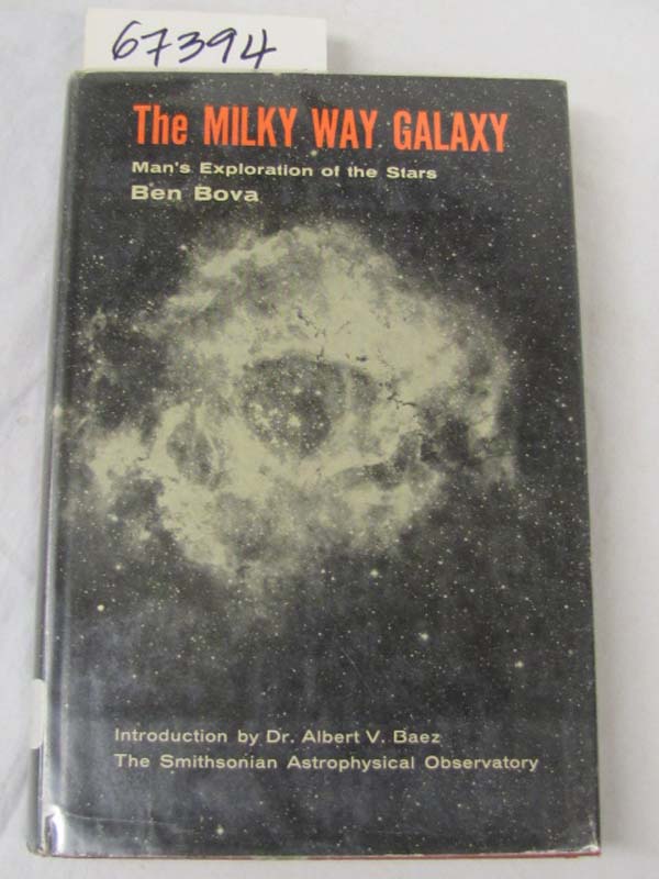 Bova, Ben: The Milky Way Galaxy Man's Exploration of the Stars