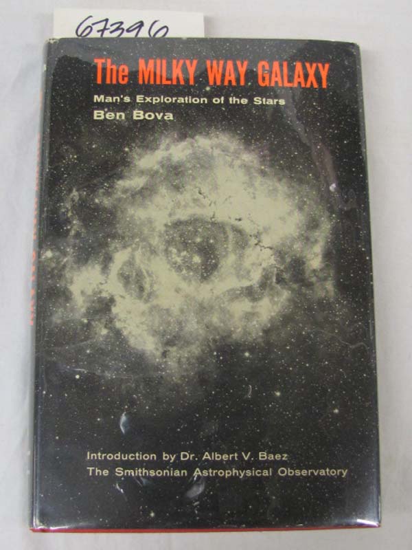 Bova, Ben: The Milky Way Galaxy Man's Exploration of the Stars