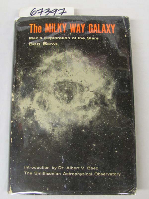 Bova, Ben: The Milky Way Galaxy Man's Exploration of the Stars     Author signed