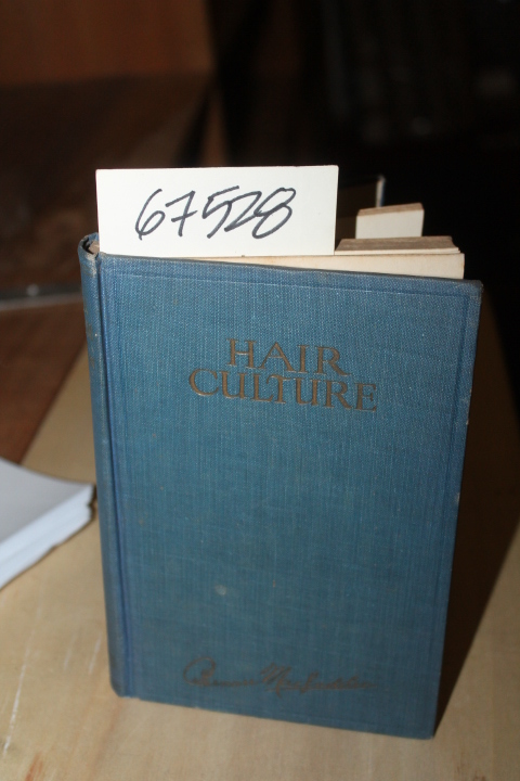 MacFadden, Bernarr: Hair Culture Rational Methods for Growing the Hair and fo...