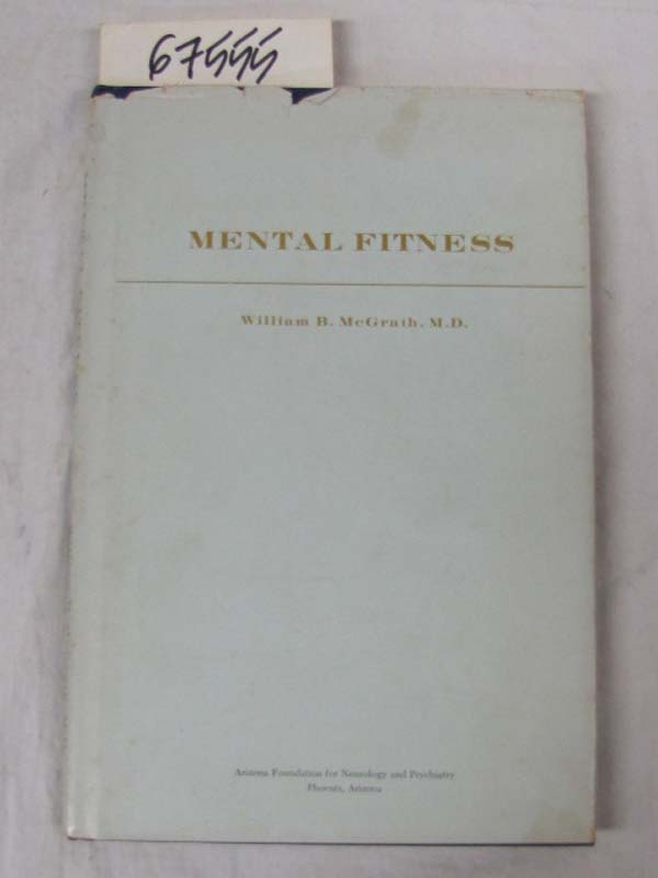 McGrath., MD., William E.: Mental Fitness