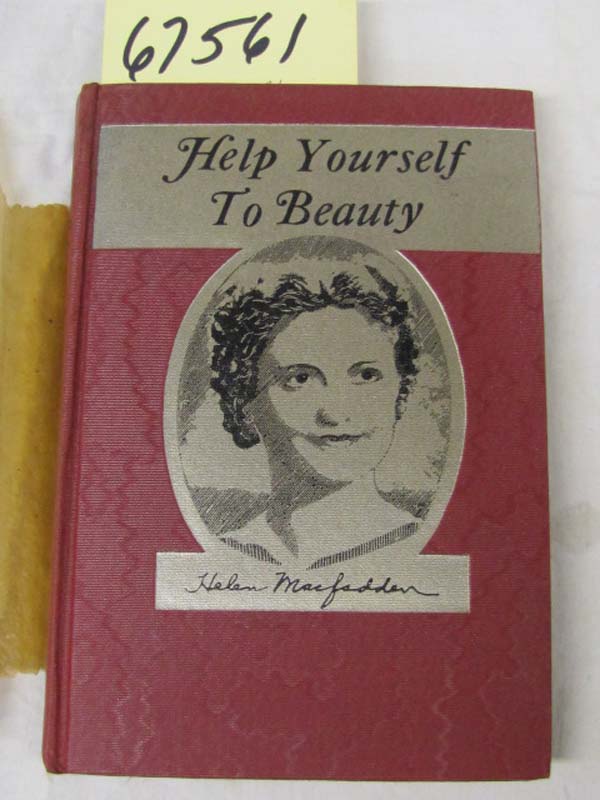 MacFadden, Helen SIGNED BY BERNARR MACFADDEN: Help Yourself to Beauty