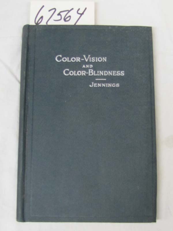 Jennings,J. Ellis: Color-Vision an Color-Blindness: A Practical Manual for Ra...