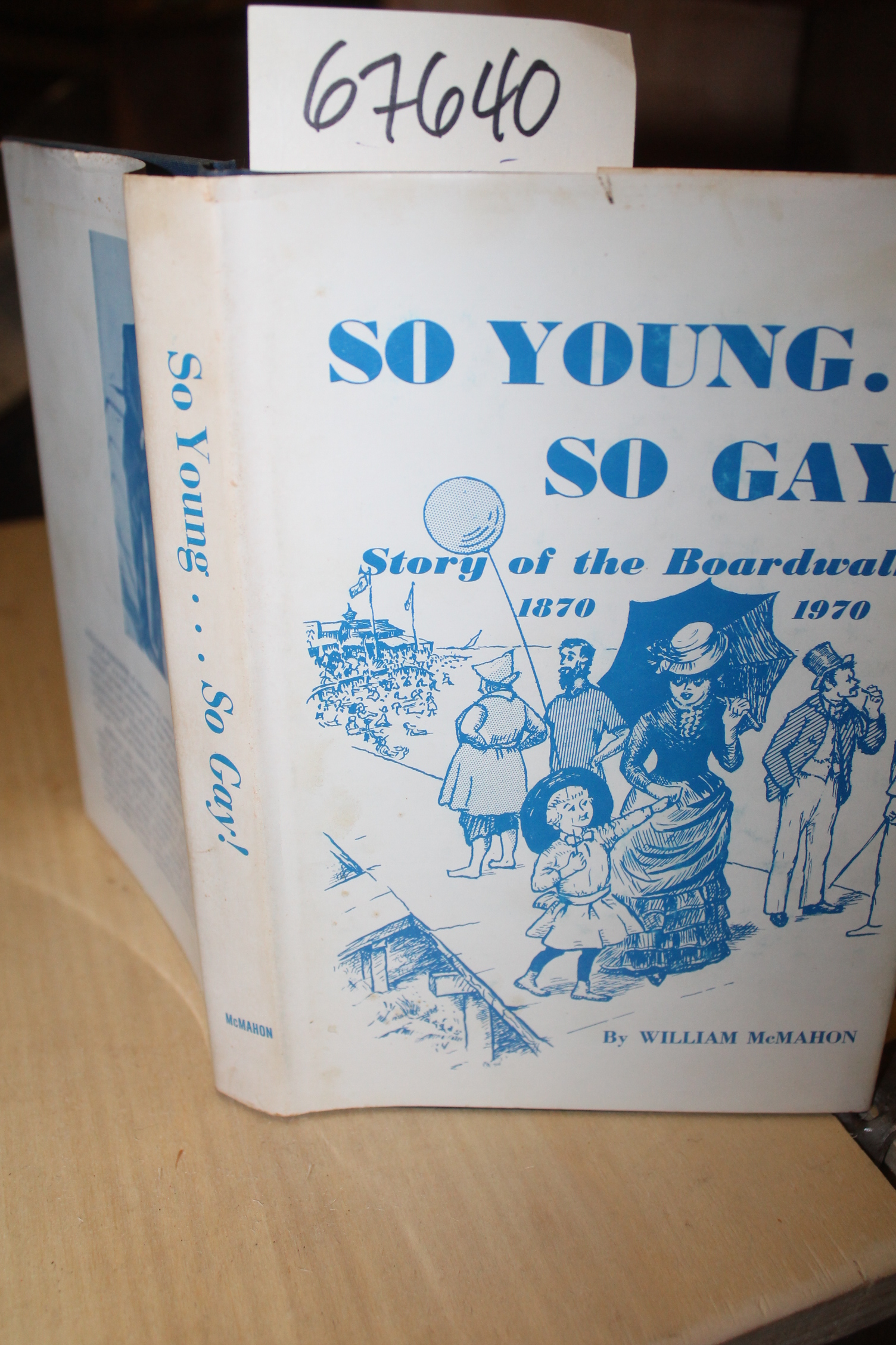 McMahon, William: So Young So Gay Story of the Boardwalk 1870-1970  AUTHOR SI...