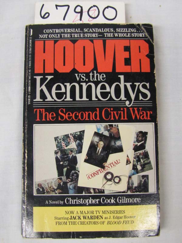 Gilmore, Christopher Cook: Hoover vs. the Kennedys: The Second Civil War