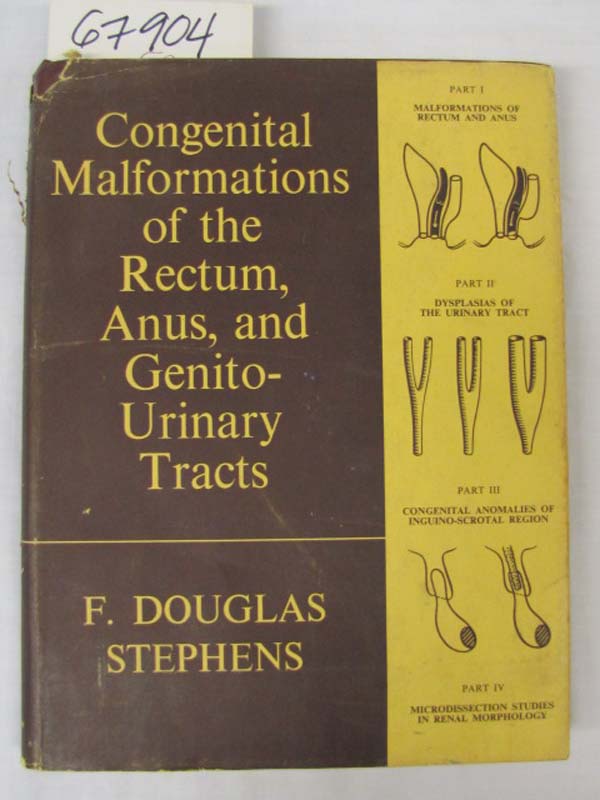 Stephens, F. Douglas: Congenital Malformations of the Rectum, Anus, and Genit...