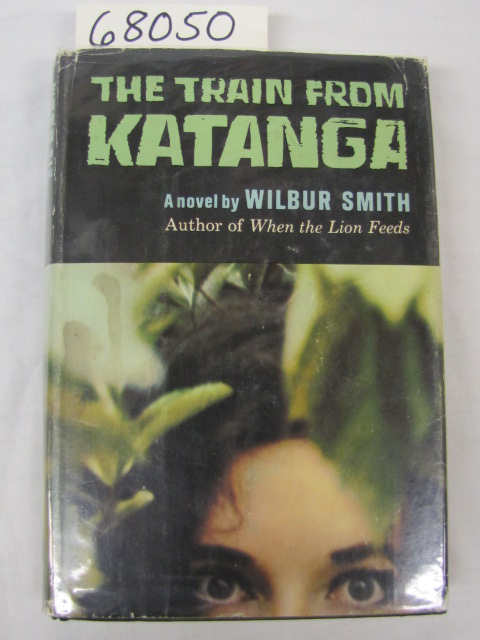Smith, Wilbur: THE TRAIN FROM KATANGA