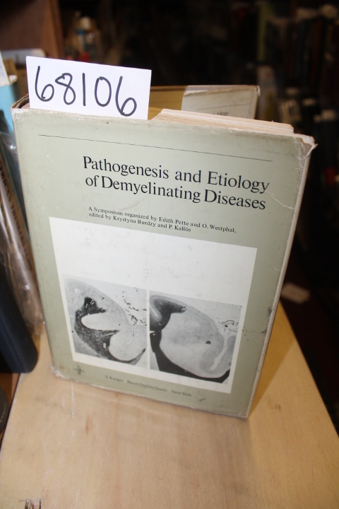 Pette, Edith and O. Westphal: Pathogenesis and Etiology of Demyelinating Dise...