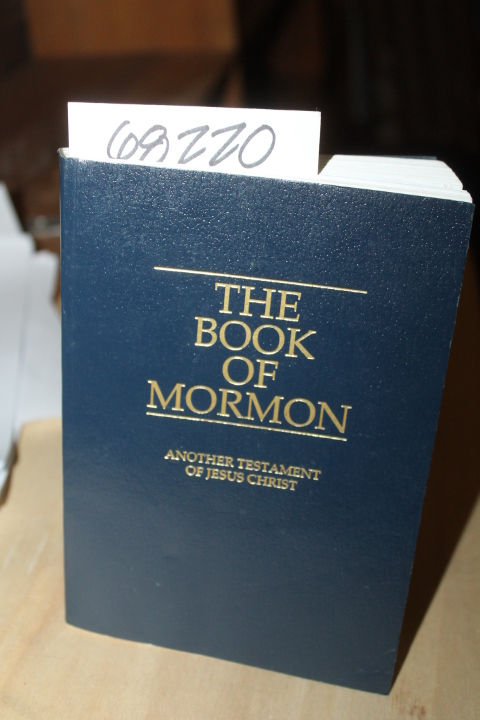 Smith, Joseph: The Book of Mormon Another Testament of Jesus Christ
