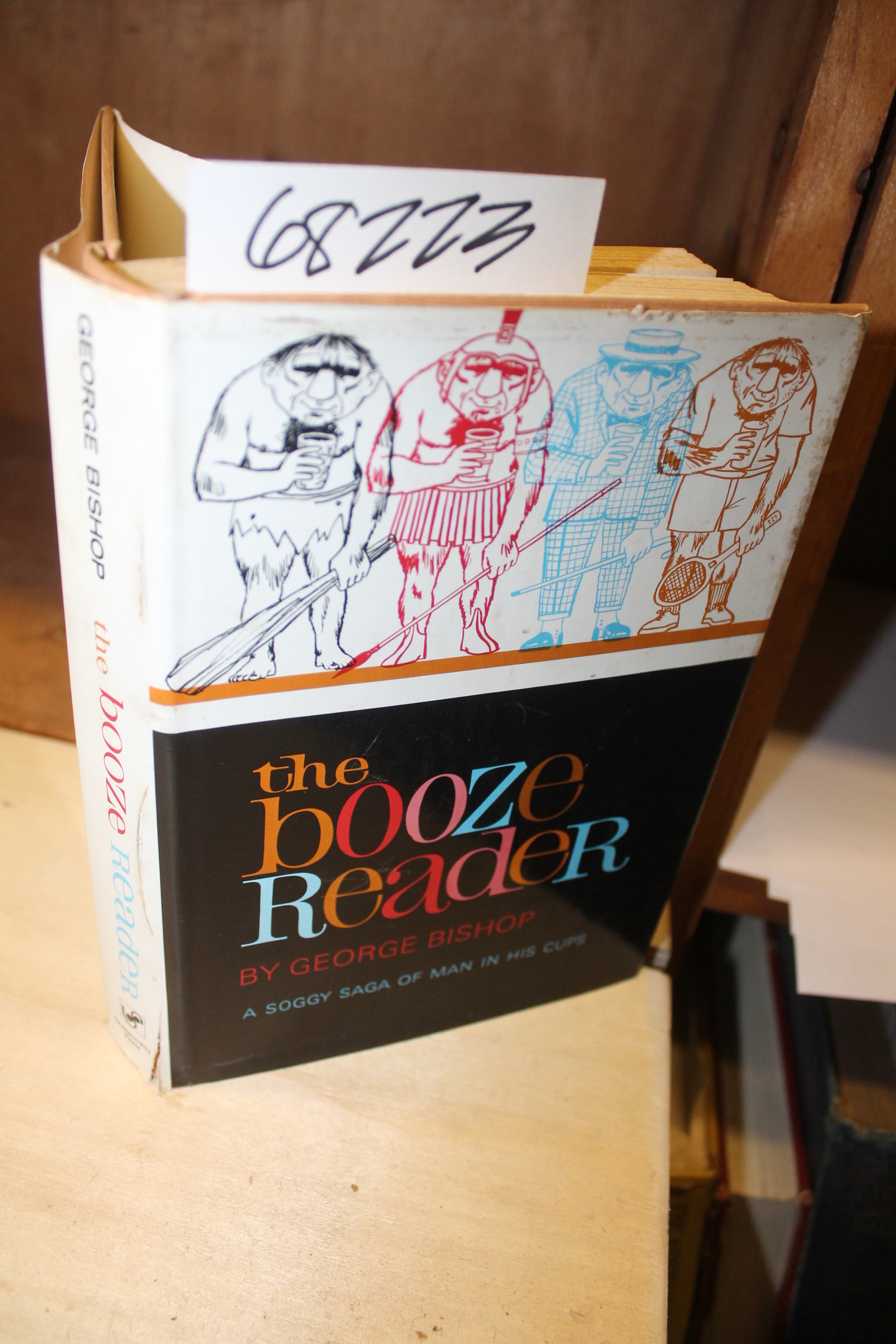 Bishop, George: The Booze Reader A Soggy Saga of Man in his cups