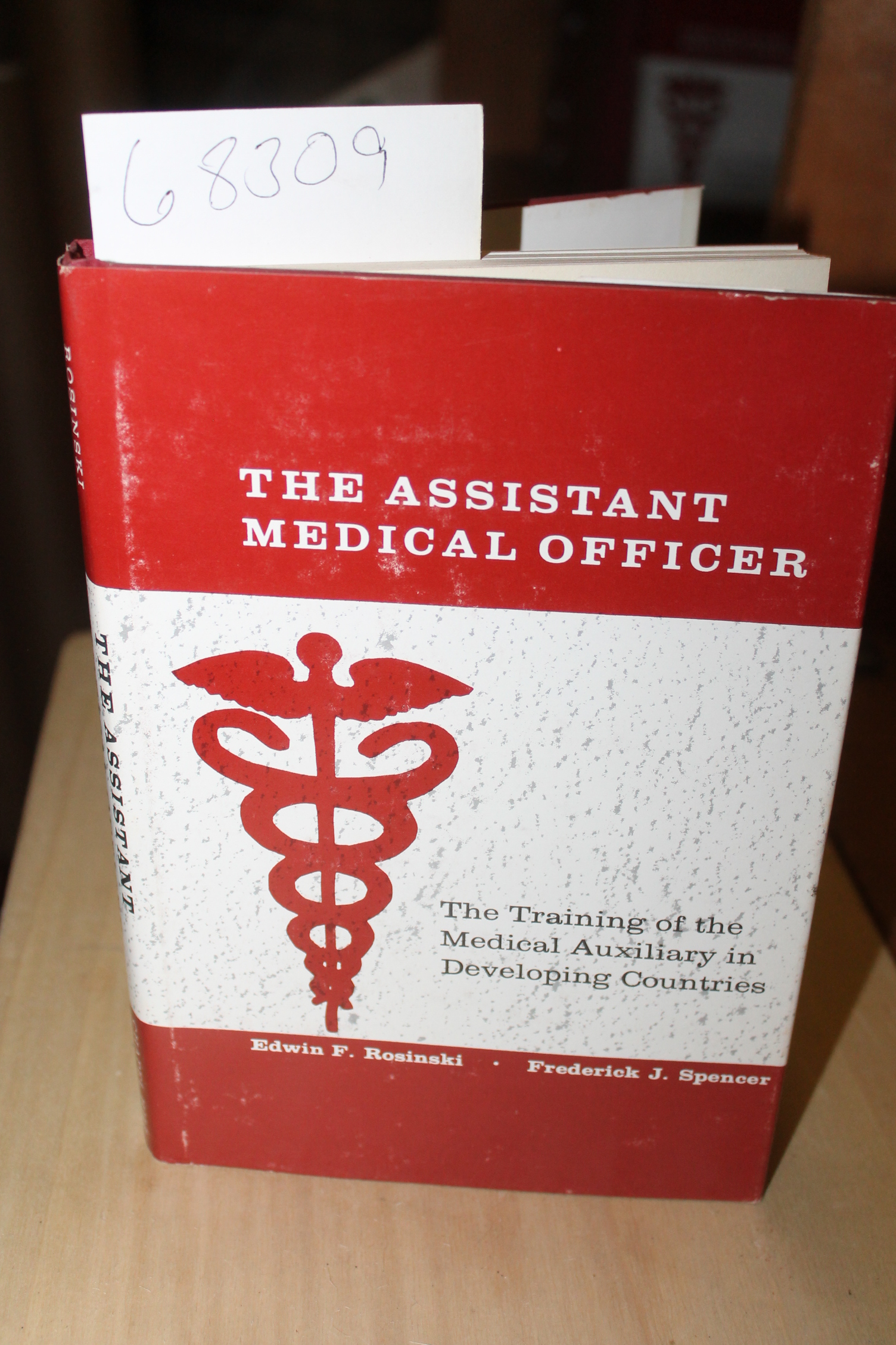 Rosinski, Edwin ; Spencer, Frederick J.: The Assistant Medical Officer; The T... Rosinski, Edwin ; Spencer, Frederick J.: The Assistant Medical Officer; The T...