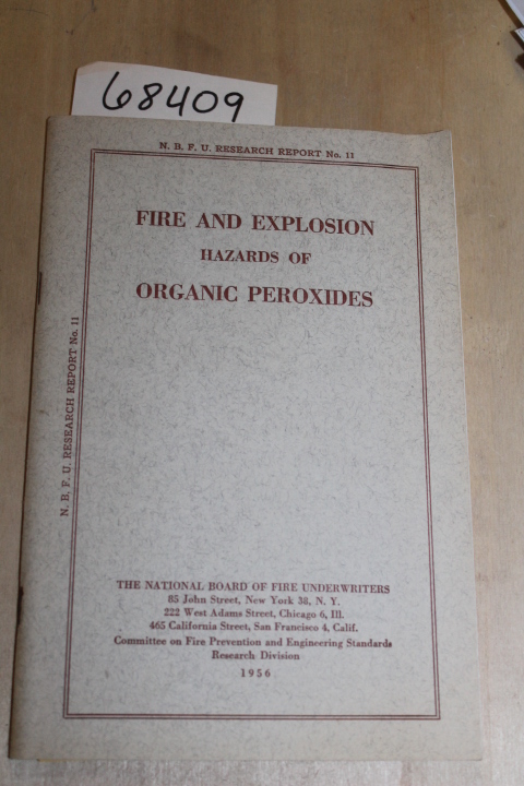 National Board of Fire Underwriters: Fire and Explosion Hazards of Organic Pe...