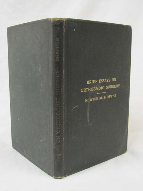 Shaffer, Newton: Brief Essays on Orthopaedic Surgery