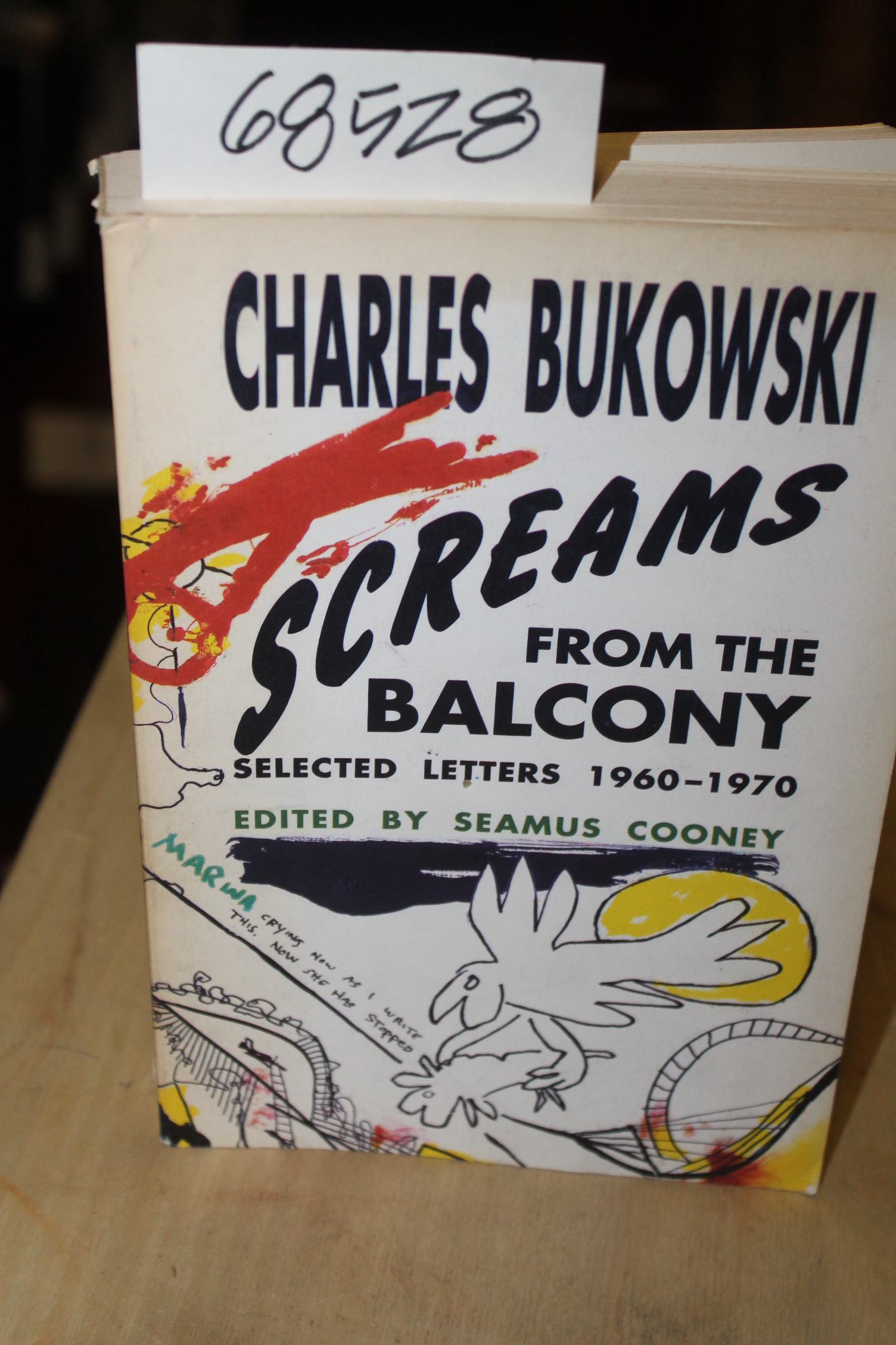 Bukowski, Charles: Screams Fromt the Balcony Selected Letters 1960-1970