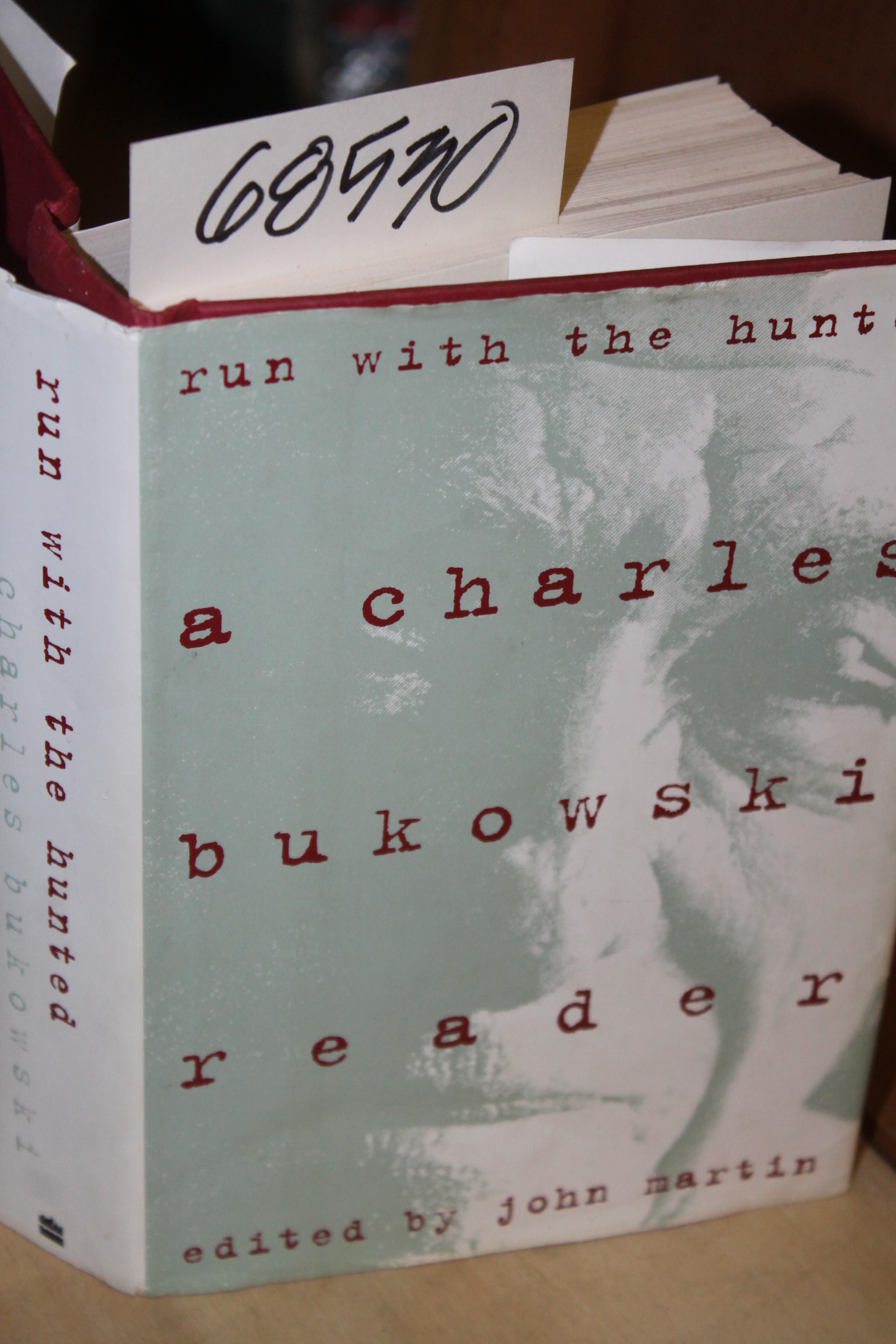 Bukowski, Charles: Run with the Hunted a charles bukowski reader