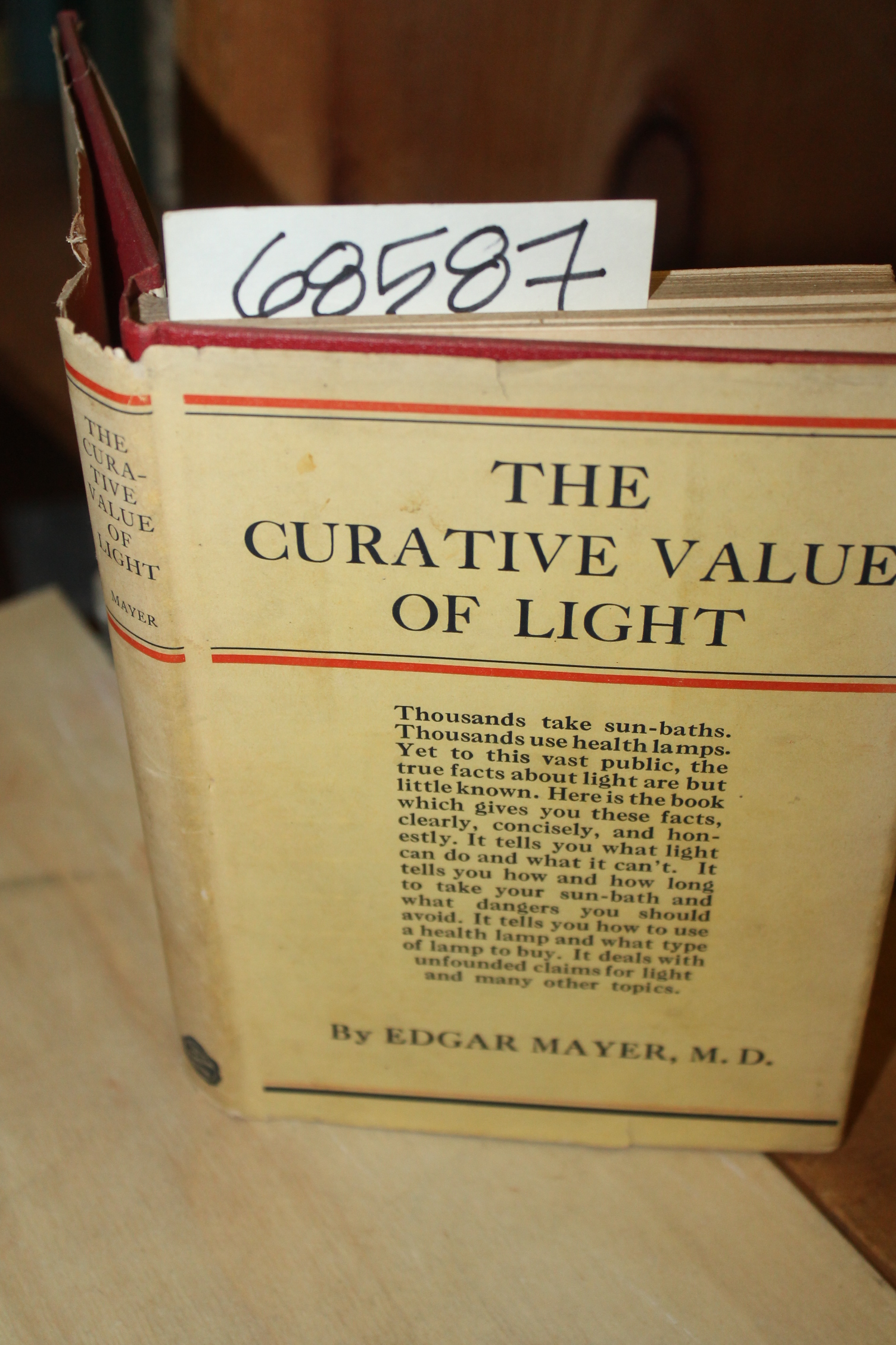 Mayer, Edgar Md: The Curative Value of Light Sunlight and Lamplight In Health...