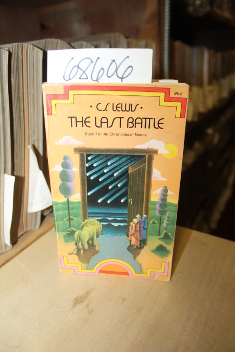 Lewis, C.S.: The Last Battle (Book 7 in the Chronicles of Narnia)
