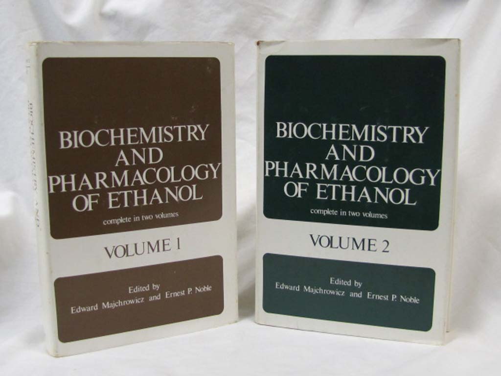 Majchrowicz, Edward & Ernest P Noble: Biochemistry and Pharmacology of Ethano...
