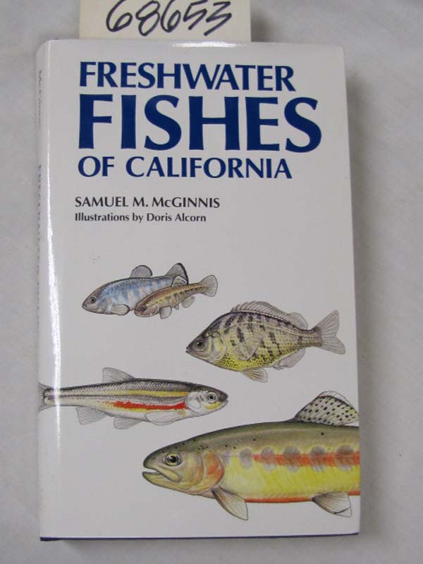 McGinnis, Samuel M: Freshwater Fishes of California