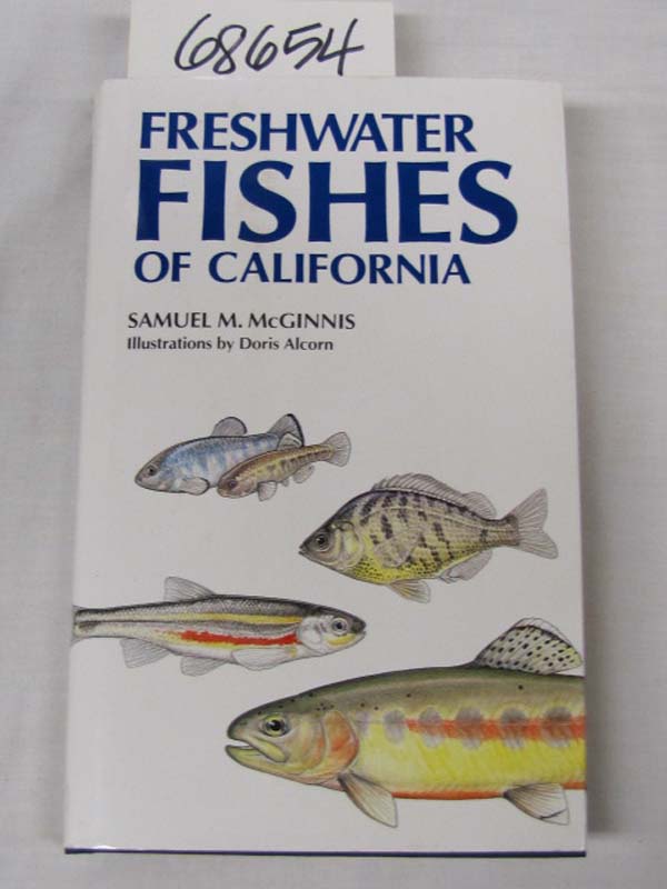 McGinnis, Samuel M: Freshwater Fishes of California