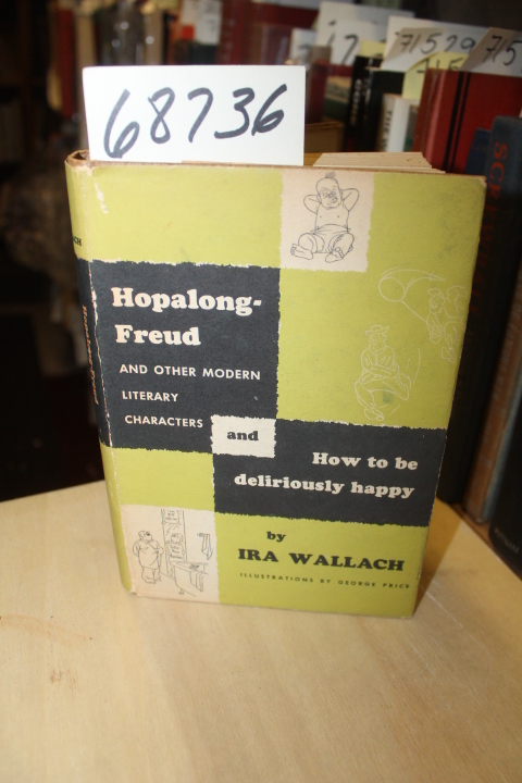 Wallach, Ira: Hopalong-Frued and Other Modern Literary Characters and How to ...