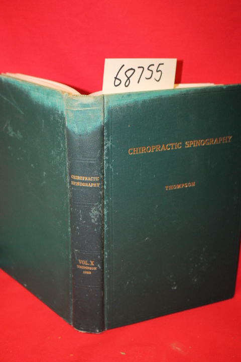 Thompson, E A: Chiropractic Spinography Vol. X