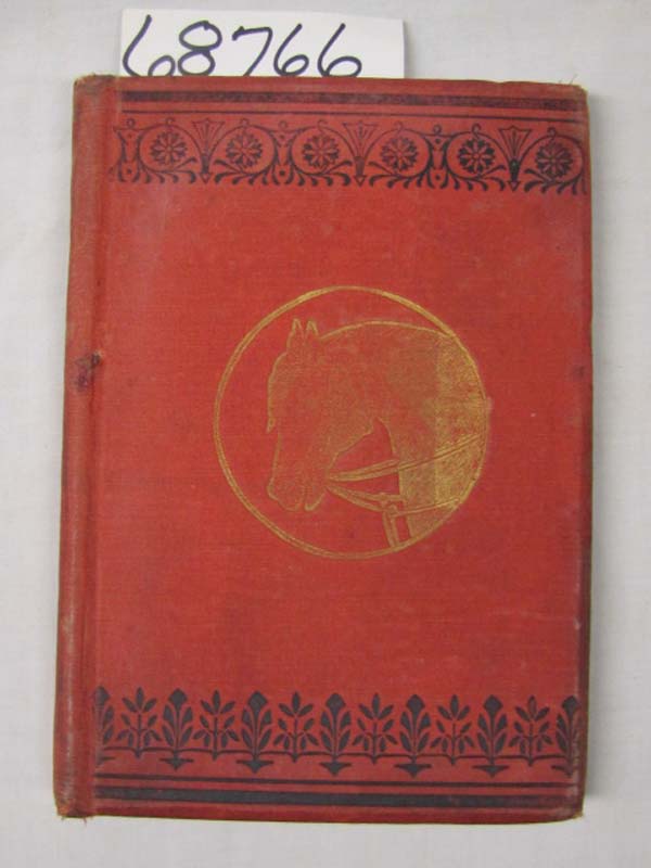 Martin, Geo. a .: the family horse ; its stabling, care and feeding. a practi...