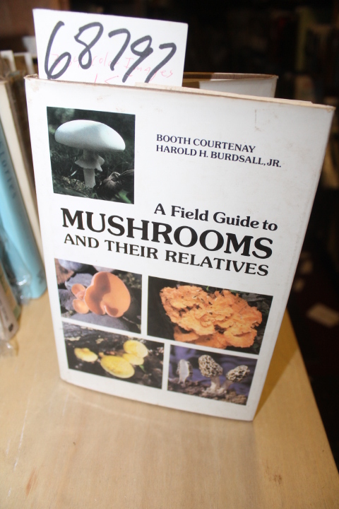 Courtenay, Booth & Harold H. Burdsal...: Field Guide to Mushrooms and their R...