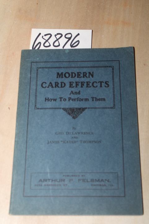DeLawrence, Geo & James  Kater  Thom...: Modern Card Effects and How to Perfo...