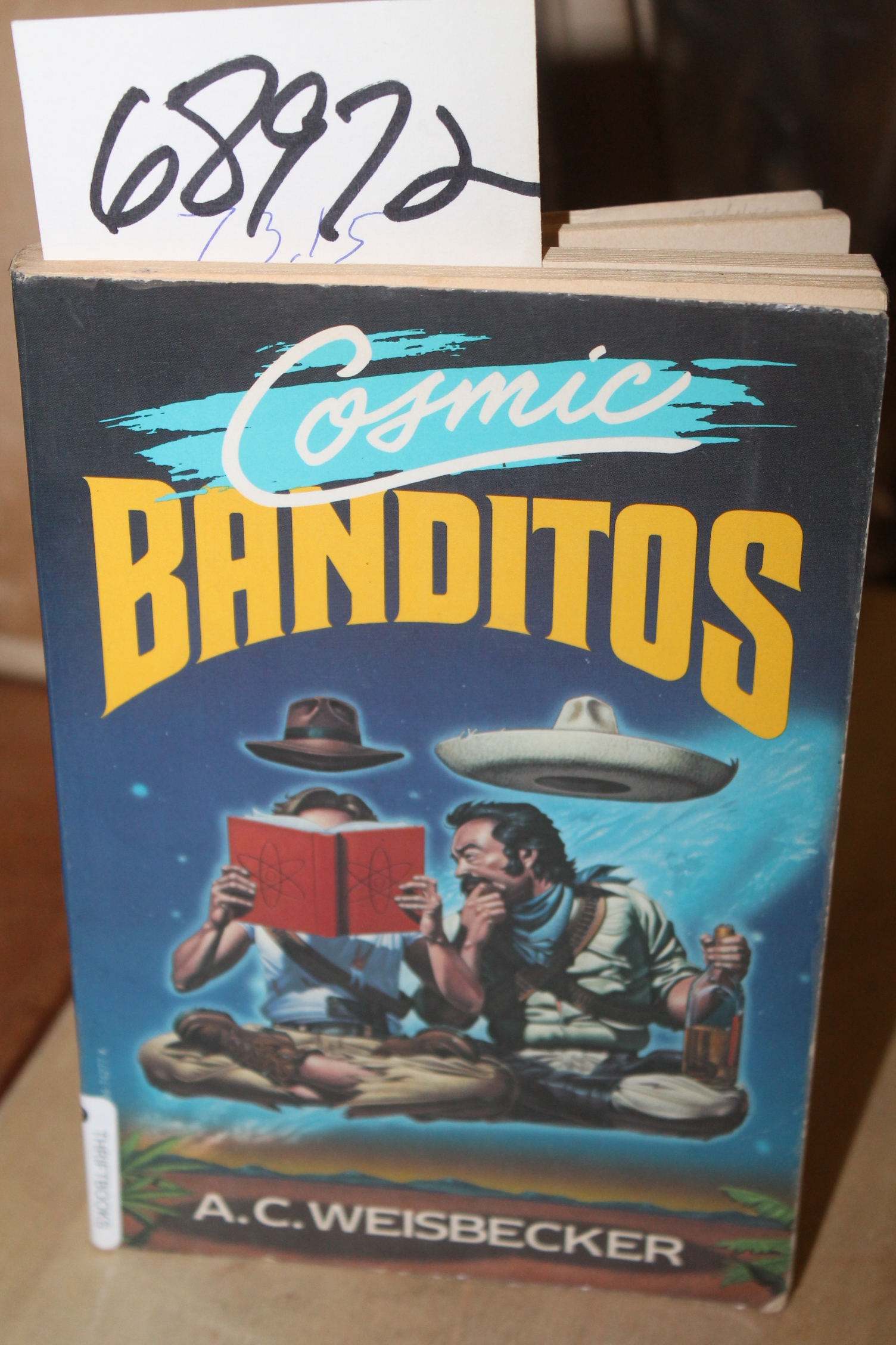 Weisbecker, A. C.: Cosmic Banditos: A Contrabandista's Quest for the Meaning ...