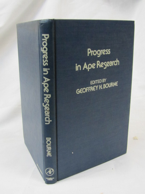 Bourne, Geoffrey: Progress in Ape Research