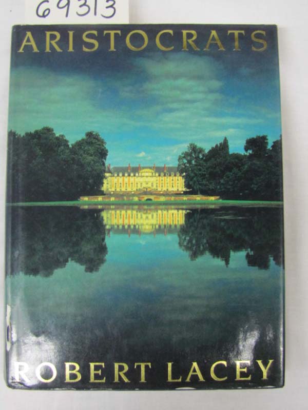 Robert Lacey: Aristocrats author signed