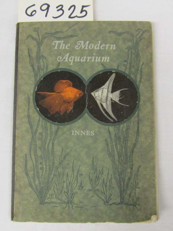 Innes, William T.: The Modern Aquarium