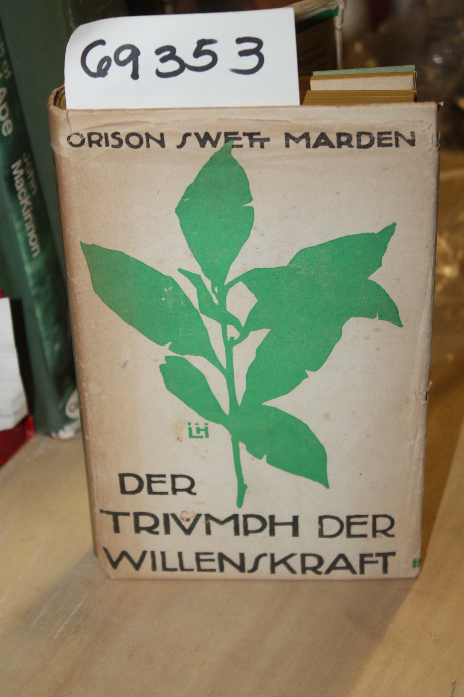 Marden, Orison Swett: Der Trivmph Der Willenskraft